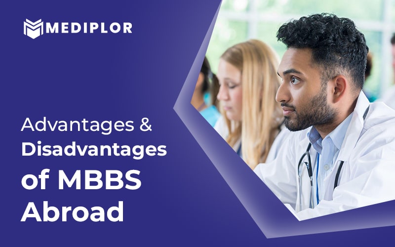 Advantages and Disadvantages of MBBS Abroad